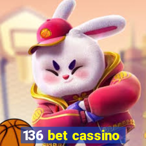 136 bet cassino